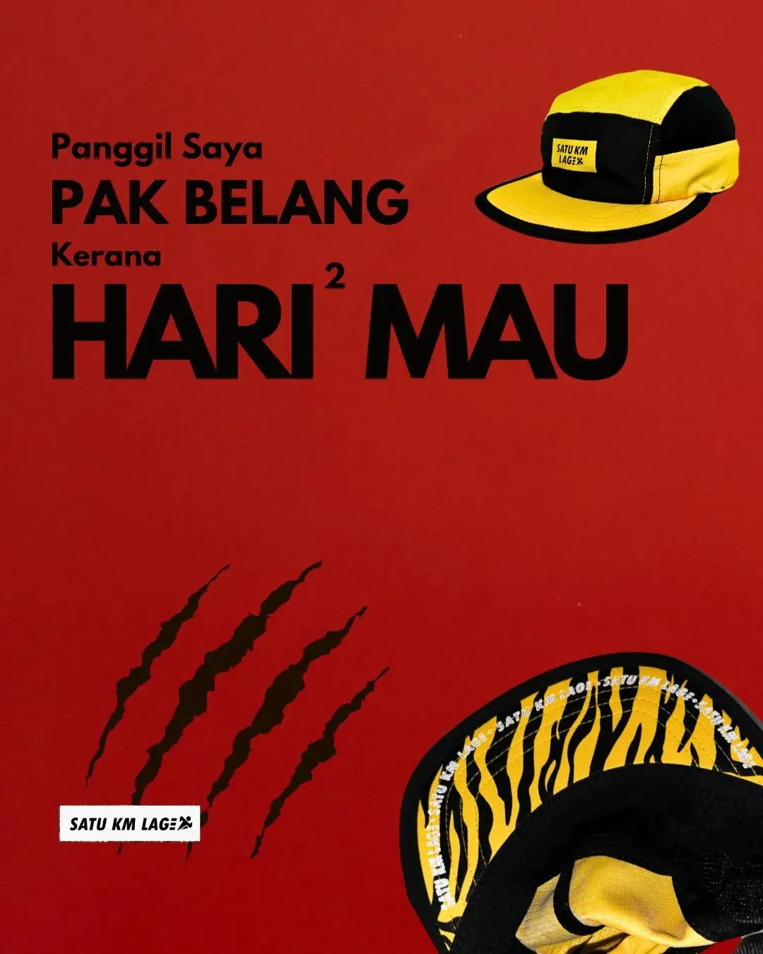 Satu KM Lagi post on red: 'Panggil Saya Pak Belang Kerana Hari² Mau', with a yellow running cap and a tiger-striped cap.